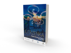 Rynek dronów w Polsce. Jutrzenka. Edycja 2018